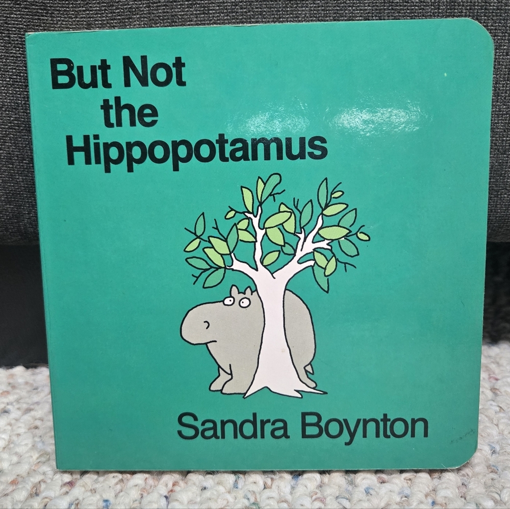 But Not the Hippopotamus by Sandra Boynton -1982 (First) Edition - Vintage